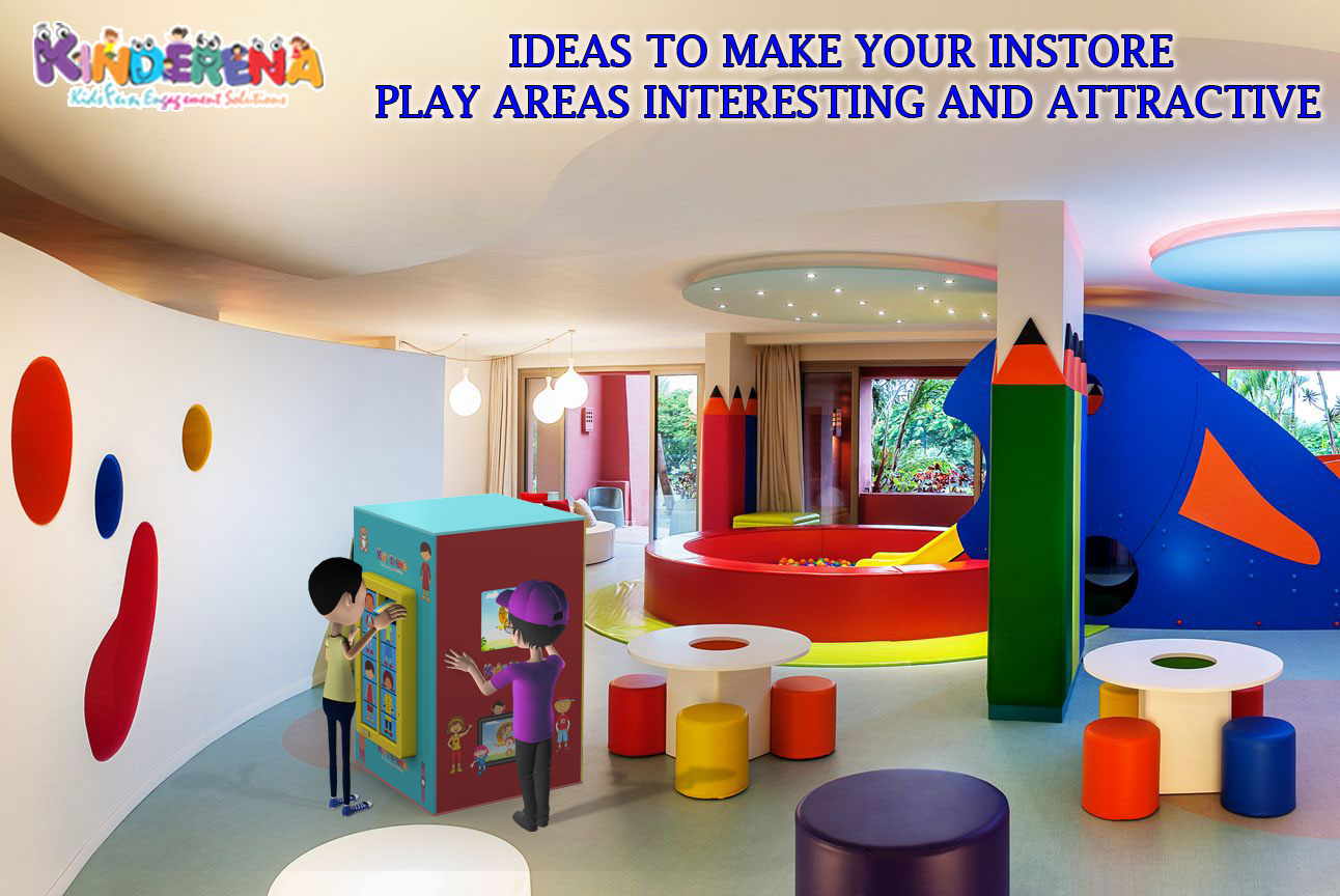 Ideas to Make Your Instore Play Areas Interesting and Attractive