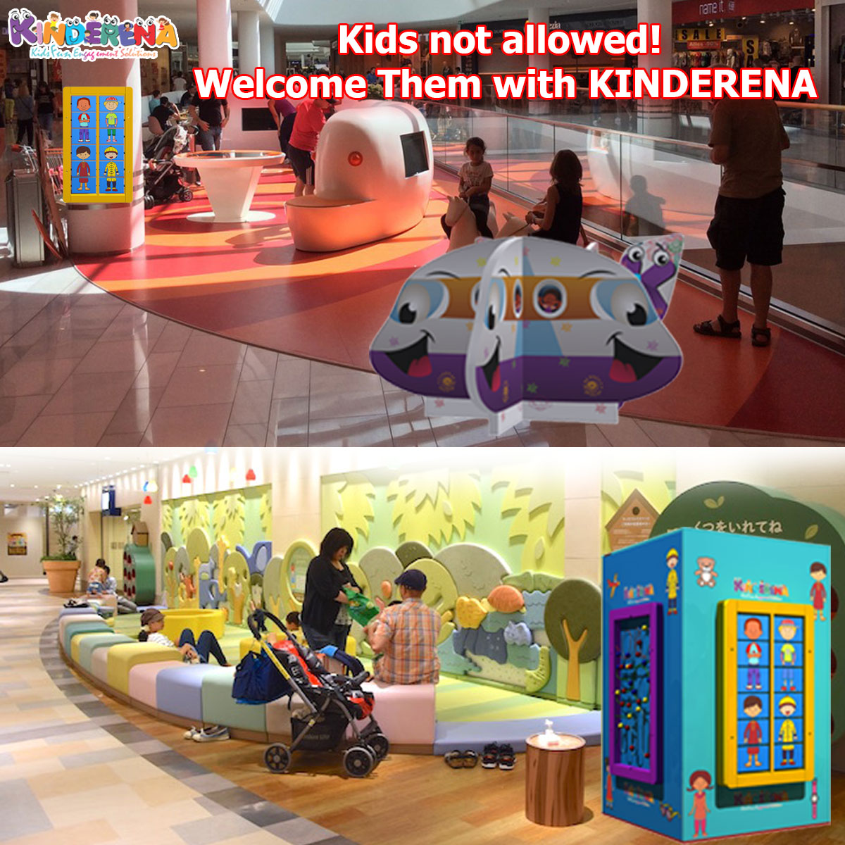 Kids not allowed! Welcome Them with KINDERENA