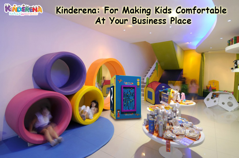 Kinderena: For Making Kids Comfortable At Your Business Place
